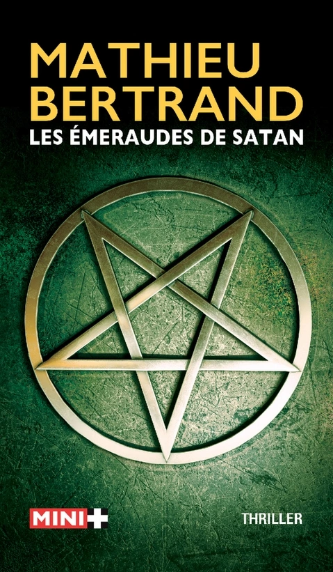 M+ Editions | Les émeraudes de Satan de Mathieu BERTRAND