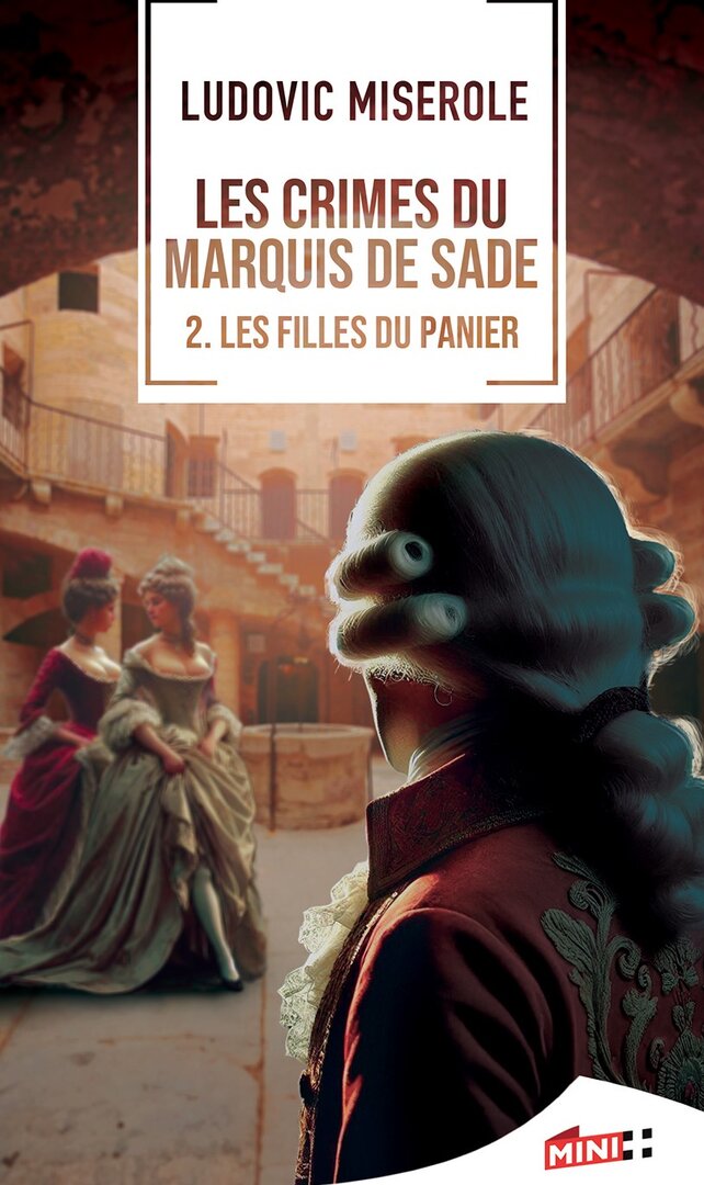 Les crimes du Marquis de Sade - Tome 2 : Les filles du panier