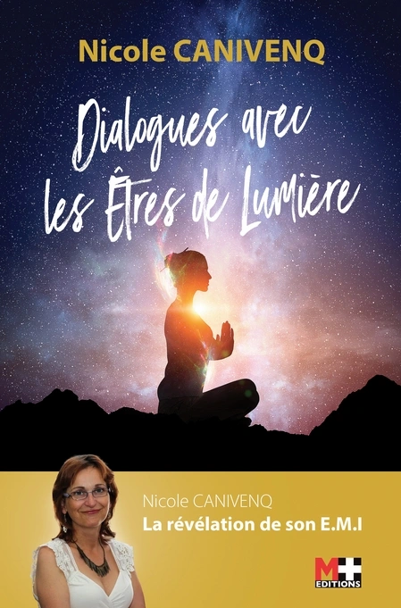 Nicole CANIVENQ - Dialogue avec les Etres de Lumiere