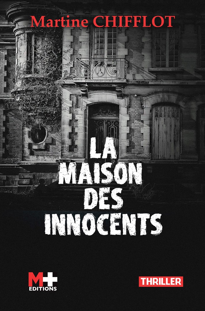 Martine CHIFFLOT - La maison des innocents