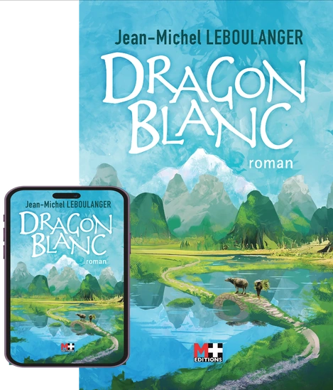 M+ Editions | Dragon Blanc de Jean-Michel Leboulanger